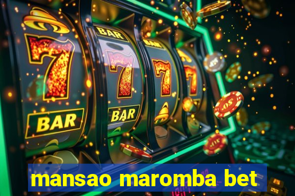 mansao maromba bet